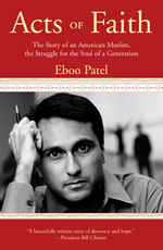 Book Cover for Acts of Faith by Eboo Patel links to Beacon Press page for book