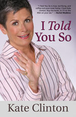 Book Cover for I Told You So by Kate Clinton, links to Beacon Press page for book