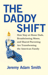 Book Cover for The Daddy Shift, links to Beacon Press page for book