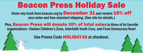 Beacon Press Holiday Sale: 10% off all titles.