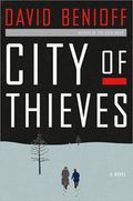 Book cover for City of Thieves by David Benioff