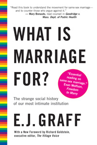 What is Marriage For? by E. J. Graff