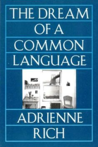 'The Dream of a Common Language' by Adrienne Rich