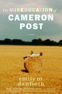'The Miseducation of Cameron Post' by Emily M. Danforth