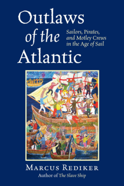 'Outlaws of the Atlantic' by Marcus Rediker