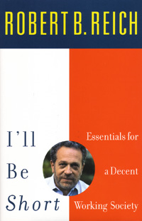 I'll Be Short by Robert B. Reich