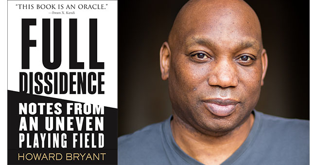 Howard Bryant and Full Dissidence