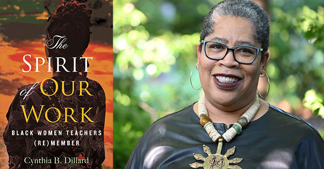 Cynthia B. Dillard and The Spirit of Our Work