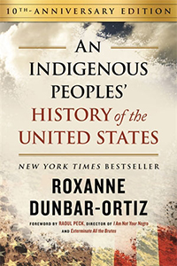 An Indigenous Peoples History of the US_10th-Anniversary Ed