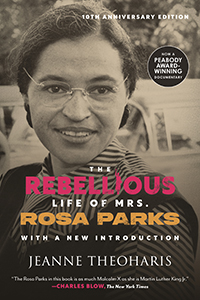The Rebellious Life of Mrs. Rosa Parks - 10th-anniversary ed